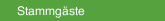 Stammg&auml;ste